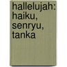 Hallelujah: Haiku, Senryu, Tanka by Terry Ann Carter