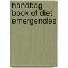 Handbag Book Of Diet Emergencies by Jacqueline Williams