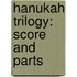 Hanukah Trilogy: Score and Parts