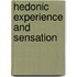 Hedonic Experience and Sensation