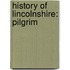 History Of Lincolnshire: Pilgrim