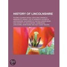 History Of Lincolnshire: Pilgrim by Books Llc