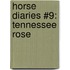 Horse Diaries #9: Tennessee Rose
