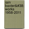 Iain Baxter&#38: Works 1958-2011 by Michael Darling