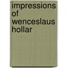 Impressions Of Wenceslaus Hollar door Rachel Doggett