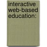 Interactive Web-Based Education: door Mai Neo