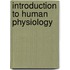 Introduction To Human Physiology