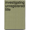Investigating Unregistered Title door Barry Magee