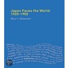 Japan Faces the World, 1925-1952 door Mary L. Hanneman
