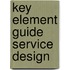 Key Element Guide Service Design