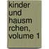 Kinder Und Hausm Rchen, Volume 1