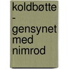 Koldbøtte - gensynet med Nimrod door Margit Sjøgreen
