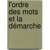 L'ordre des mots et la démarche by Sylvia Hadjetian