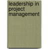 Leadership In Project Management door Riyue Xiong