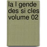 La L Gende Des Si Cles Volume 02 door Victor Hugo