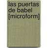 Las Puertas de Babel [Microform] door Blomberg H. Pedro