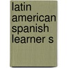 Latin American Spanish Learner S by David L. Gold
