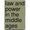 Law and Power in the Middle Ages door Per Andersen