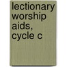 Lectionary Worship Aids, Cycle C door George Reed
