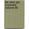 Les Yeux Qui S'Ouvrent Volume 00 door Henry Bordeaux