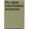 Life Upper Intermediate Workbook door Paul Dummett