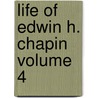Life of Edwin H. Chapin Volume 4 door Sumner Ellis