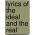 Lyrics of the Ideal and the Real