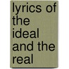 Lyrics of the Ideal and the Real door 1826-1904 Coates-Kinney