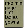 M/P Mini Page First Ladies Gowns by Betty Debnam