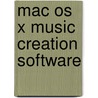 Mac Os X Music Creation Software by Books Llc