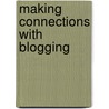 Making Connections with Blogging door Lisa Parisi