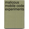 Malicous Mobile Code Experiments door Ondi Attila