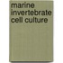 Marine Invertebrate Cell Culture