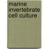 Marine Invertebrate Cell Culture by United States Government