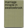 Marriage Miracle in Swallowbrook door Abigail Gordon