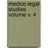 Medico-Legal Studies Volume V. 4