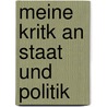 Meine Kritk an Staat und Politik door Hans Joachim Leske