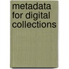 Metadata For Digital Collections by Stephen Millar