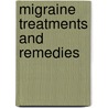 Migraine Treatments And Remedies by Sarah E. Maggiore Bsn (C