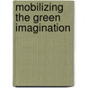 Mobilizing the Green Imagination door Anthony Weston