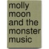 Molly Moon and the Monster Music