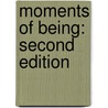 Moments Of Being: Second Edition by Virginia Woolfe