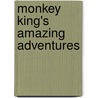 Monkey King's Amazing Adventures by Timothy Richard