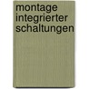 Montage Integrierter Schaltungen door Hans-Jürgen Hacke
