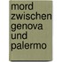 Mord zwischen Genova und Palermo