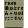 More Illusions & Visual Oddities door J.R. Block