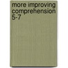 More Improving Comprehension 5-7 door Andrew Brodie