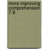 More Improving Comprehension 7-8 door Andrew Brodie