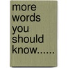 More Words You Should Know...... door Richard J. Wallace