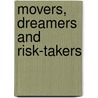 Movers, Dreamers and Risk-Takers door Kevin Roberts